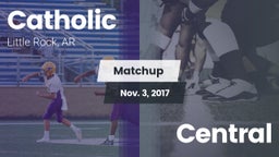 Matchup: Catholic vs. Central  2017