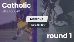 Matchup: Catholic vs. round 1 2017