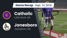 Recap: Catholic  vs. Jonesboro  2018