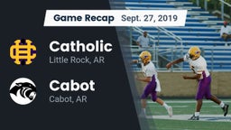 Recap: Catholic  vs. Cabot  2019