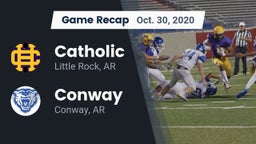 Recap: Catholic  vs. Conway  2020