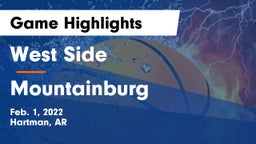 West Side  vs Mountainburg  Game Highlights - Feb. 1, 2022