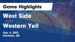 West Side  vs Western Yell Game Highlights - Feb. 4, 2023