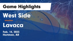 West Side  vs Lavaca  Game Highlights - Feb. 14, 2023