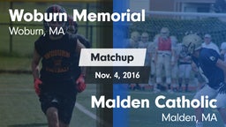 Matchup: Woburn Memorial vs. Malden Catholic  2016