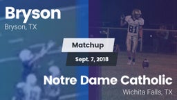 Matchup: Bryson vs. Notre Dame Catholic  2018