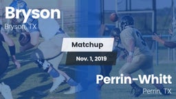 Matchup: Bryson vs. Perrin-Whitt  2019