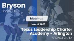 Matchup: Bryson vs. Texas Leadership Charter Academy - Arlington 2020