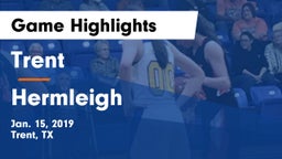 Trent  vs Hermleigh  Game Highlights - Jan. 15, 2019