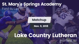 Matchup: St. Mary's Springs vs. Lake Country Lutheran  2018