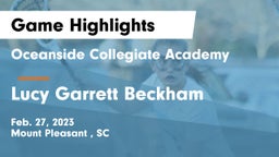 Oceanside Collegiate Academy vs Lucy Garrett Beckham  Game Highlights - Feb. 27, 2023