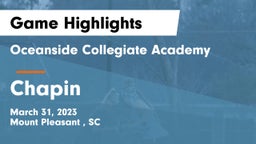 Oceanside Collegiate Academy vs Chapin  Game Highlights - March 31, 2023