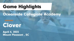 Oceanside Collegiate Academy vs Clover  Game Highlights - April 4, 2023