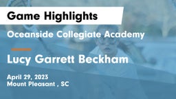 Oceanside Collegiate Academy vs Lucy Garrett Beckham  Game Highlights - April 29, 2023