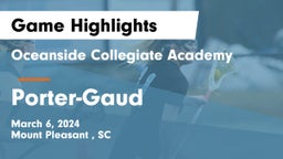 Oceanside Collegiate Academy vs Porter-Gaud  Game Highlights - March 6, 2024