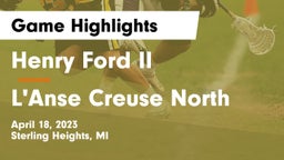 Henry Ford II  vs L'Anse Creuse North  Game Highlights - April 18, 2023