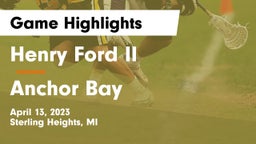 Henry Ford II  vs Anchor Bay  Game Highlights - April 13, 2023