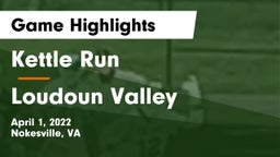 Kettle Run  vs Loudoun Valley  Game Highlights - April 1, 2022