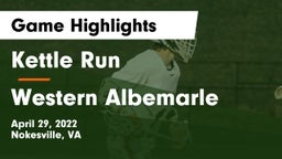 Kettle Run  vs Western Albemarle  Game Highlights - April 29, 2022