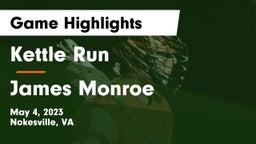 Kettle Run  vs James Monroe  Game Highlights - May 4, 2023