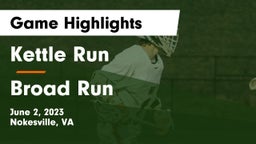 Kettle Run  vs Broad Run  Game Highlights - June 2, 2023