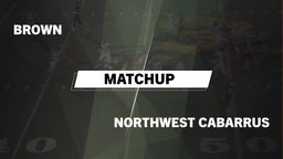 Matchup: Brown vs. Northwest Cabarrus 2016