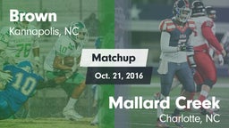 Matchup: Brown vs. Mallard Creek  2016