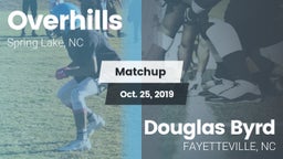 Matchup: Overhills vs. Douglas Byrd  2019