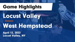 Locust Valley  vs West Hempstead  Game Highlights - April 12, 2022