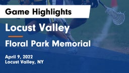 Locust Valley  vs Floral Park Memorial  Game Highlights - April 9, 2022