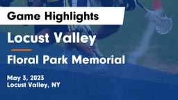 Locust Valley  vs Floral Park Memorial  Game Highlights - May 3, 2023