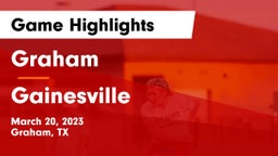 Graham  vs Gainesville  Game Highlights - March 20, 2023