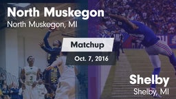 Matchup: North Muskegon vs. Shelby  2016