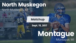 Matchup: North Muskegon vs. Montague  2017