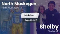 Matchup: North Muskegon vs. Shelby  2017