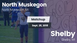 Matchup: North Muskegon vs. Shelby  2018
