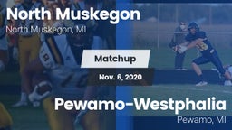 Matchup: North Muskegon vs. Pewamo-Westphalia  2020