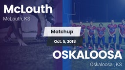 Matchup: McLouth vs. OSKALOOSA  2018