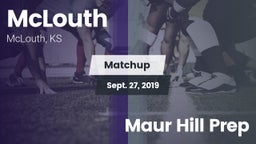 Matchup: McLouth vs. Maur Hill Prep 2019