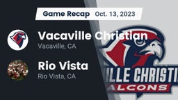 Recap: Vacaville Christian  vs. Rio Vista  2023