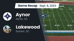 Recap: Aynor  vs. Lakewood  2023