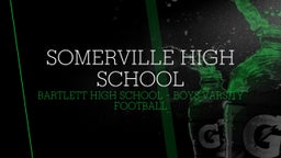 Bartlett football highlights Somerville High School