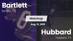 Matchup: Bartlett vs. Hubbard  2018
