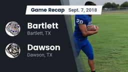 Recap: Bartlett  vs. Dawson  2018