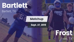 Matchup: Bartlett vs. Frost  2019