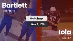 Matchup: Bartlett vs. Iola  2019
