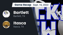Recap: Bartlett  vs. Itasca  2022