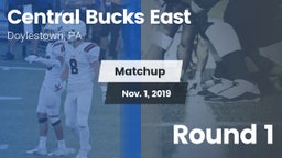 Matchup: Central Bucks East vs. Round 1 2019