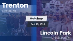 Matchup: Trenton  vs. Lincoln Park  2020