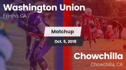 Matchup: Washington Union vs. Chowchilla  2018
